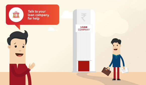 Talk to the loan company for help Talk to the loan company for help