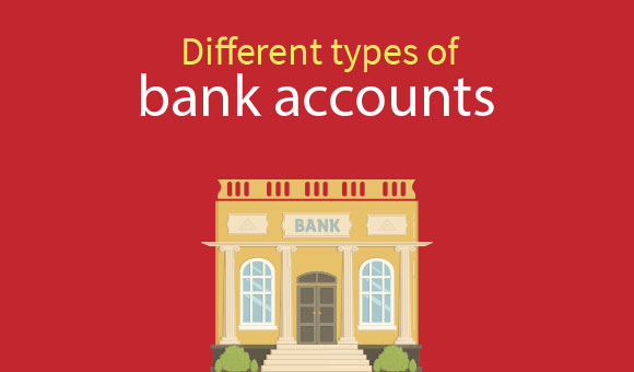 Different types of bank accounts Different types of bank accounts
