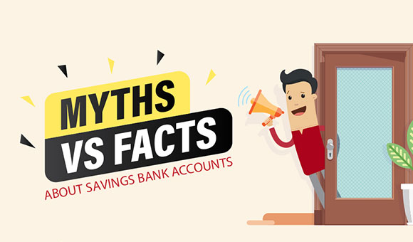 Myths Vs Facts on savings Bank account