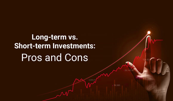 Long-term vs. Short-term Investments: Pros and Cons