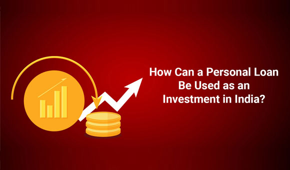 How Can a Personal Loan Be Used as an Investment?