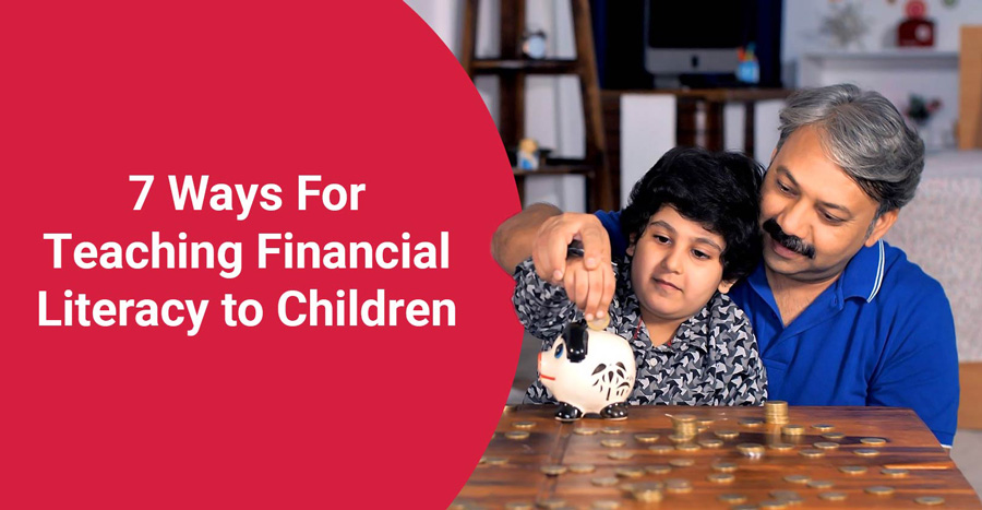 7 Ways to Teach Financial Literacy to Children