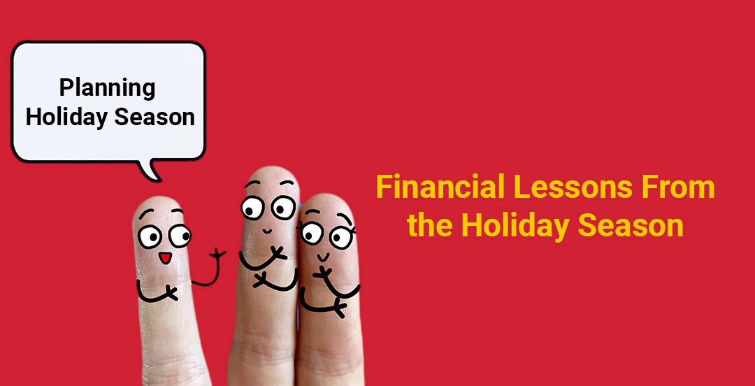 Financial Lessons To Learn From the Holiday Season