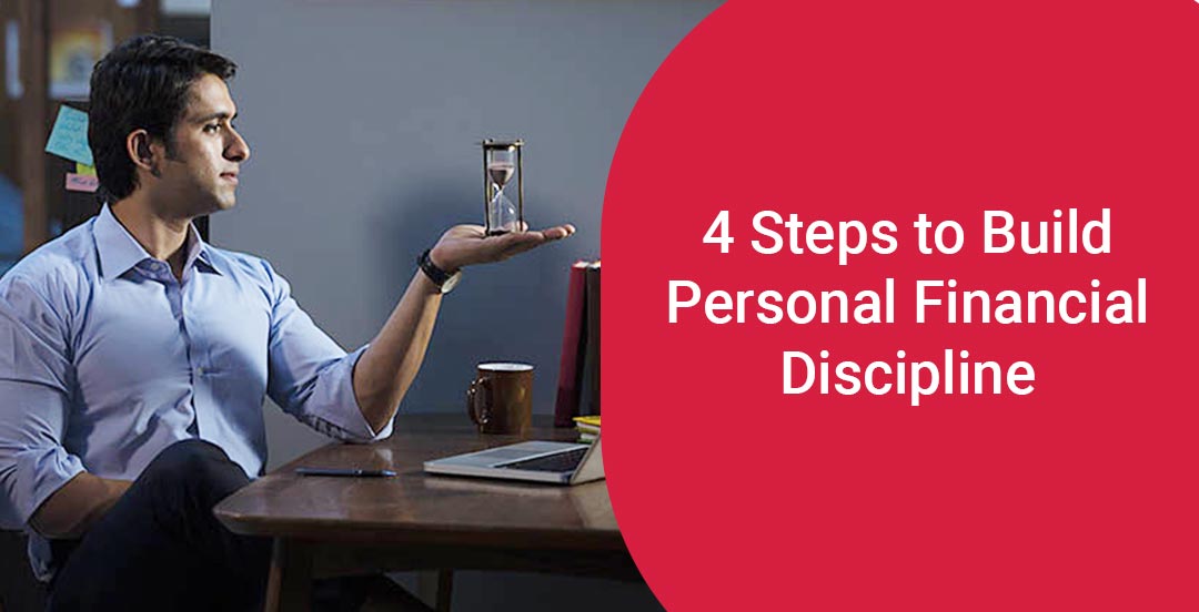 4 Steps to Build Personal Financial Discipline