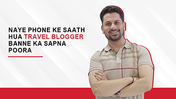 Jaaniye Kaise Ek Naye Phone Ke Saath Hua Travel Blogger Banne Ka Sapna Saakaar? 