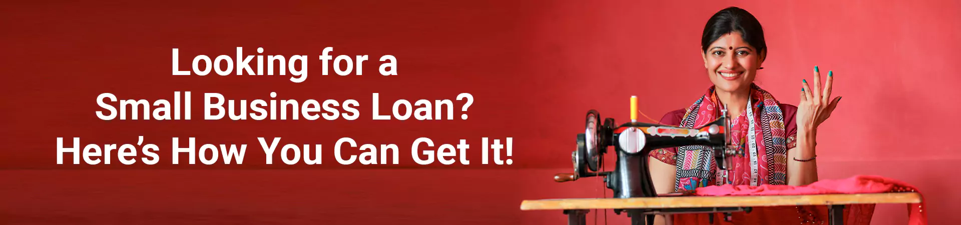 Looking for a Small Business Loan? Here’s How You Can Get It!