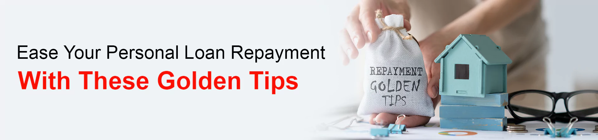 Ease Your Personal Loan Repayment With These Golden Tips