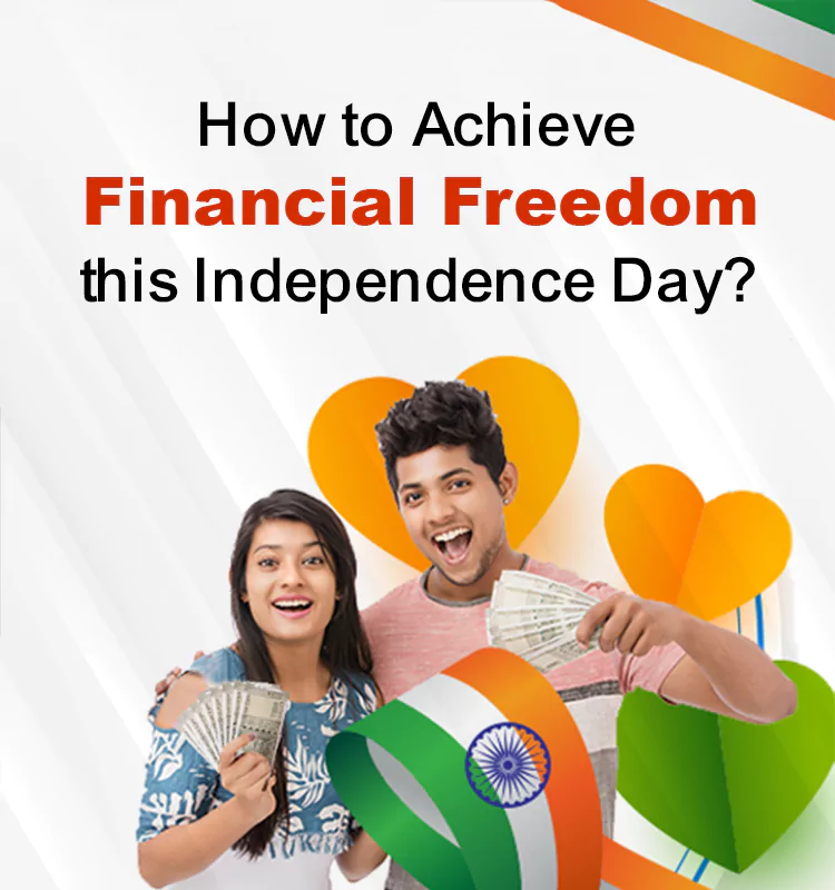 How to Achieve Financial Freedom this Independence Day?
