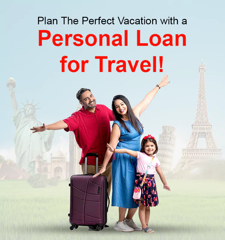 Plan The Perfect Vacation with a Personal Loan for Travel!