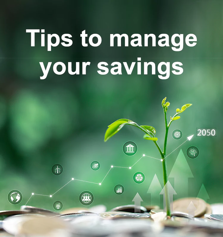 Tips to manage your savings