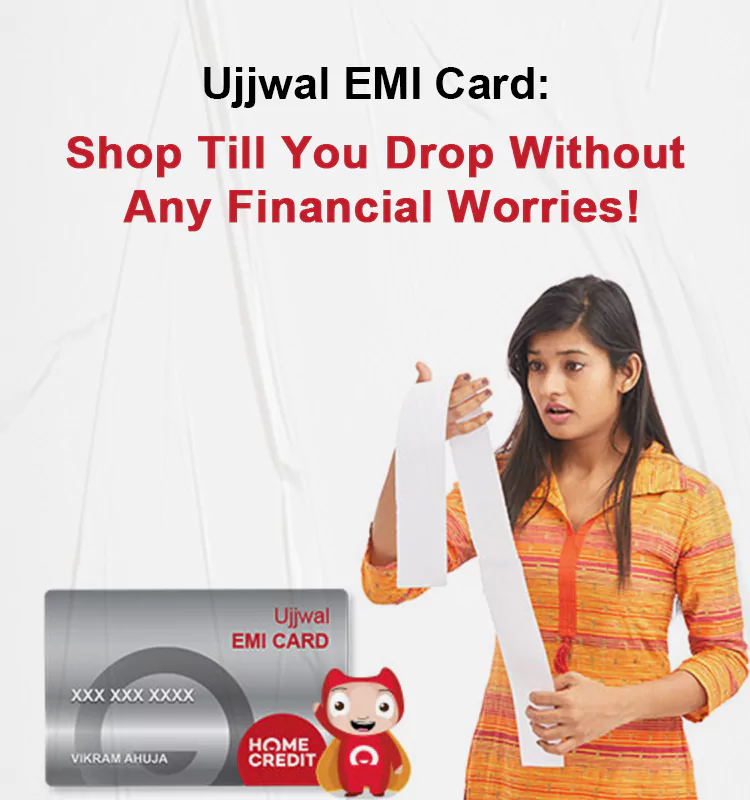 Ujjwal EMI Card: Shop Till You Drop Without Any Financial Worries!