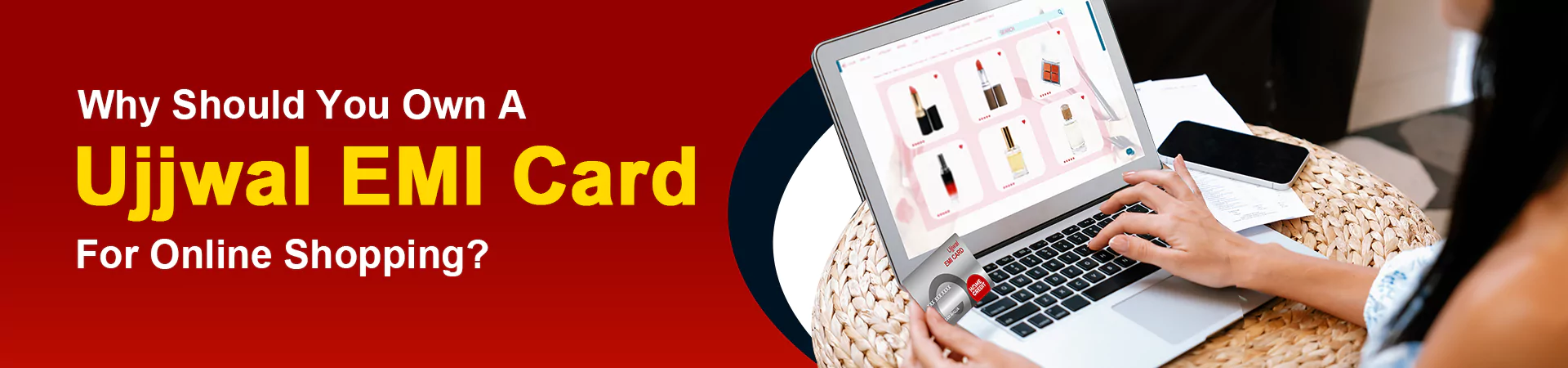 Why Should You Own A Ujjwal EMI Card For Online Shopping?