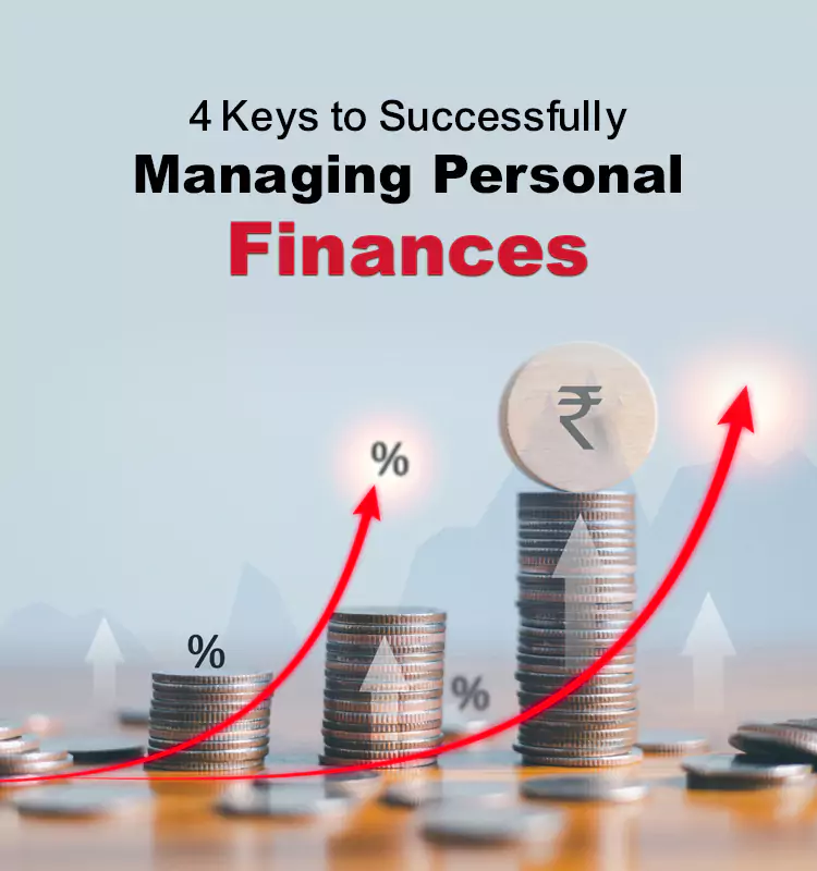 4 Keys to Successfully Managing Personal Finances