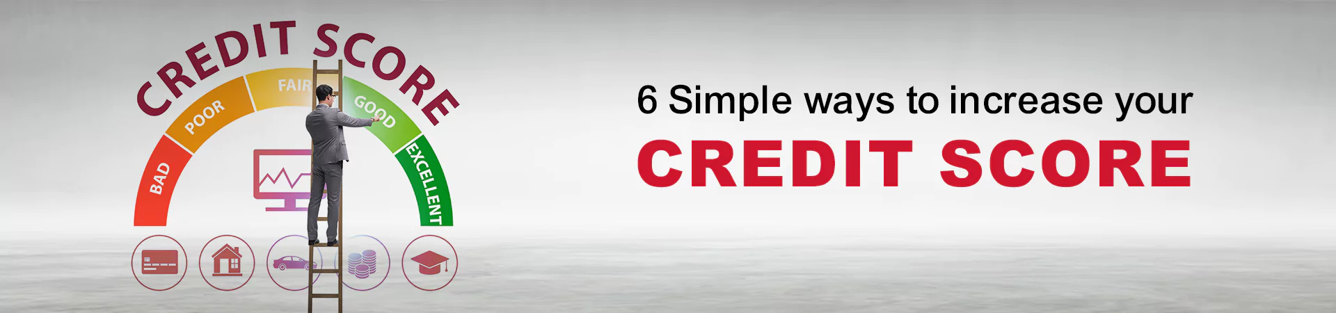 6 Simple ways to increase your credit score