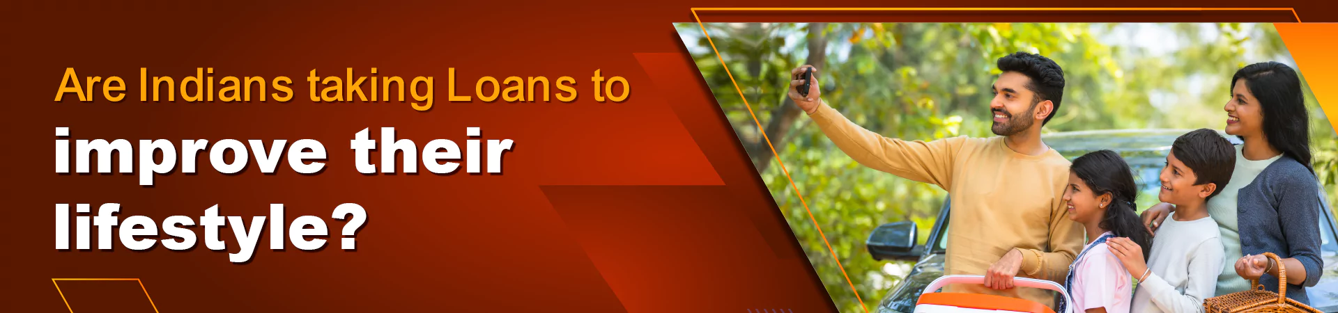 Are Indians taking Loans to improve their lifestyle?