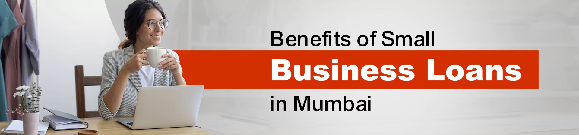 Benefits of Small Business Loans in Mumbai