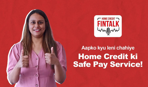 Home Credit Ki Safe Pay Value-Added Service Ke Benefits Jaaniye!