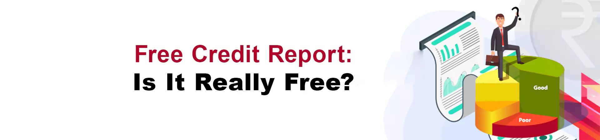 Free Credit Report: Is It Really Free?
