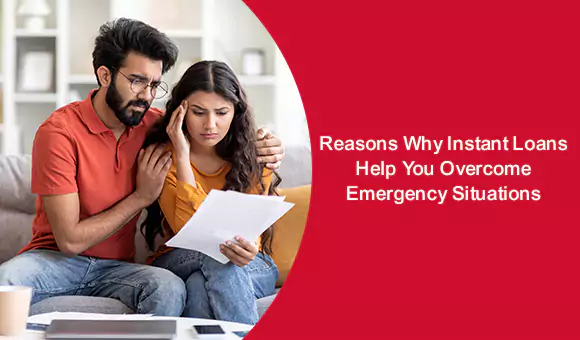 Reasons Why Instant Loans Help You Overcome Emergency Situations Reasons Why Instant Loans Help You Overcome Emergency Situations