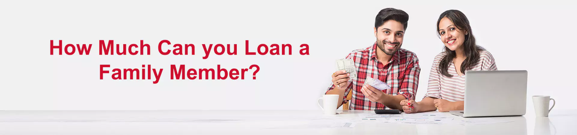 How Much Can you Loan a Family Member?