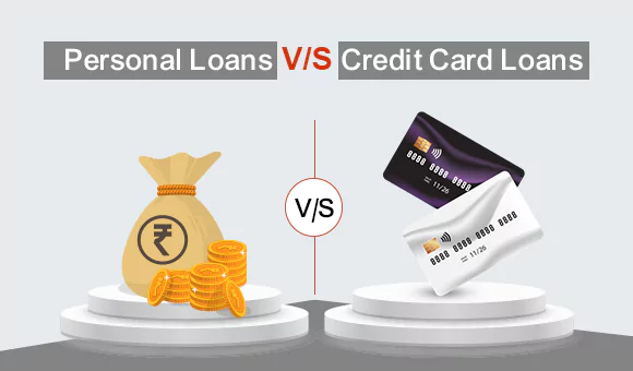 Personal Loans V/S Credit Card Loans