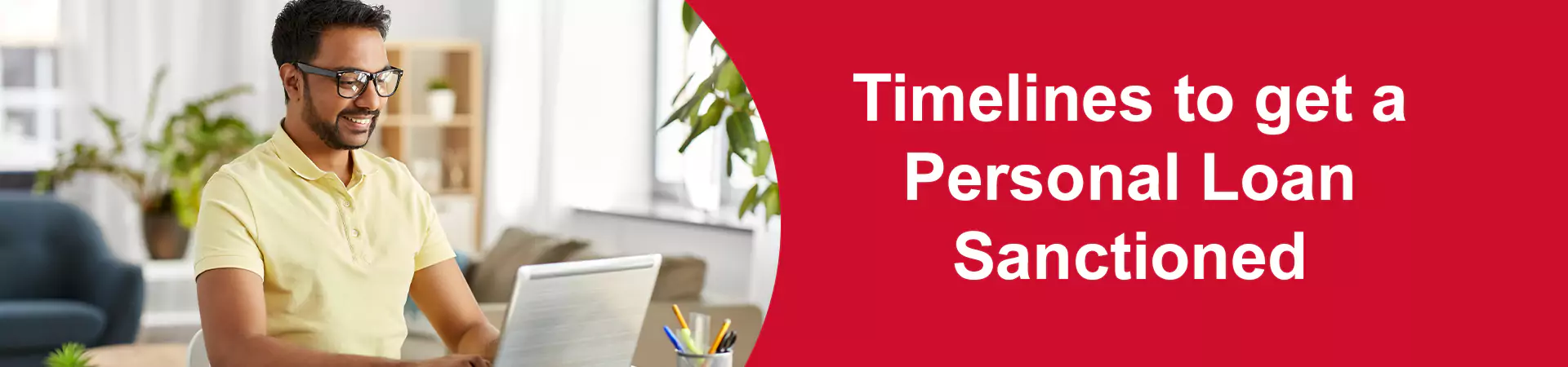Timelines to get a Personal Loan Sanctioned