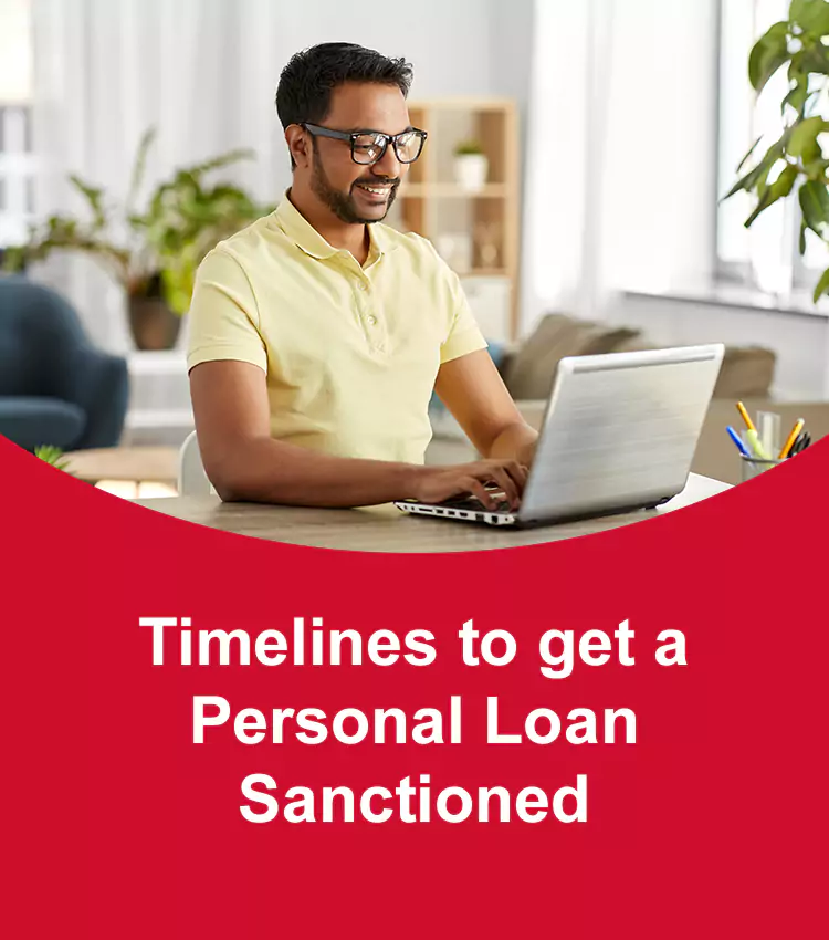 Timelines to get a Personal Loan Sanctioned