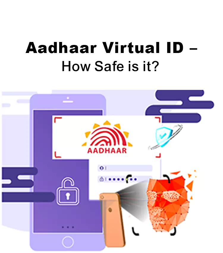 Aadhaar Virtual ID – How Safe is it?