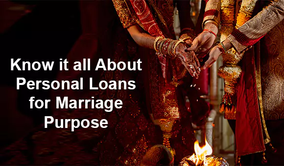 Know it all About Personal Loans for Marriage Purpose Know it all About Personal Loans for Marriage Purpose