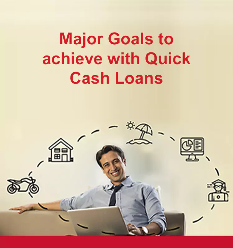 Major Goals to achieve with Quick Cash Loans