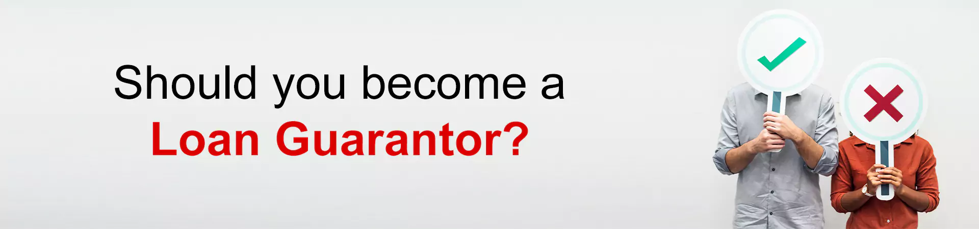 Should you become a Loan Guarantor?