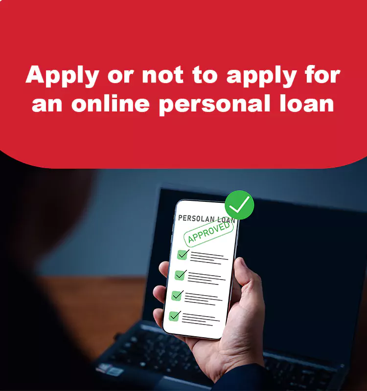 To Apply or Not to Apply for an Online Personal Loan