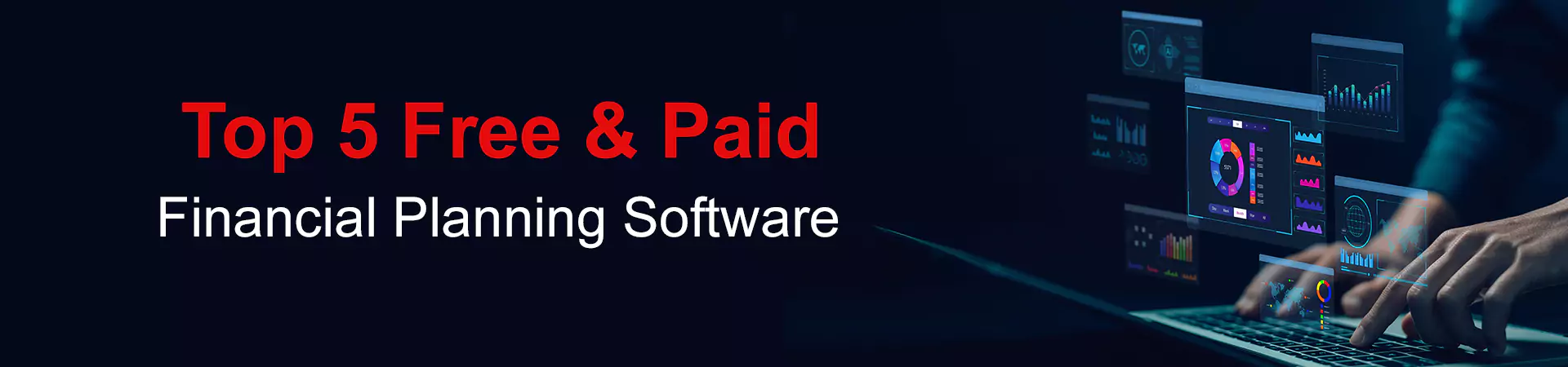 Top 5 Free & Paid Financial Planning Software