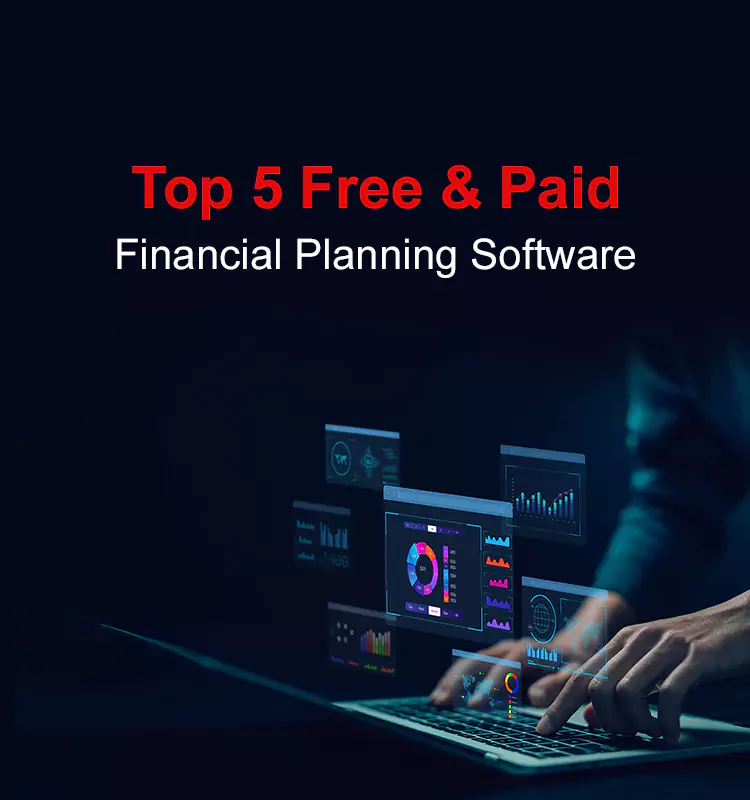 Top 5 Free & Paid Financial Planning Software