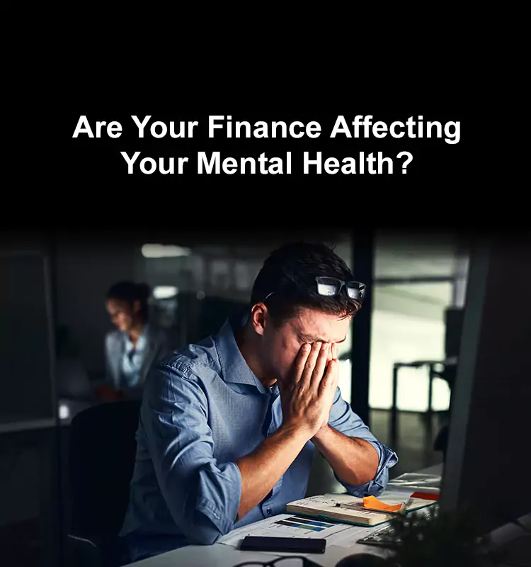 Are Your Finances Affecting Your Mental Health?