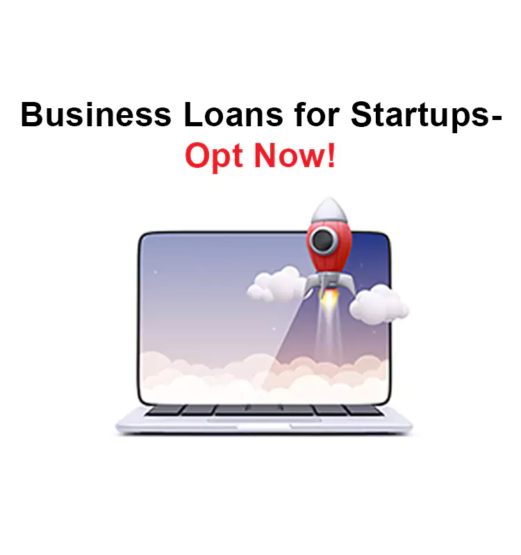 Business Loans for Startups- opt Now!
