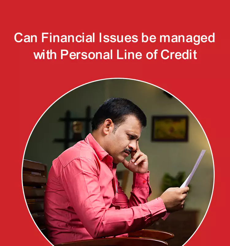 Can Financial Issues be managed with Personal Line of Credit