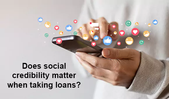 Does social credibility matter when taking loans? Does social credibility matter when taking loans?