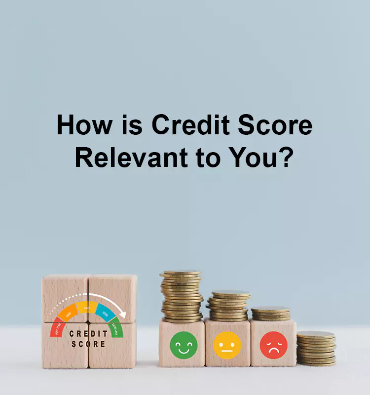 How is Credit Score Relevant to You?