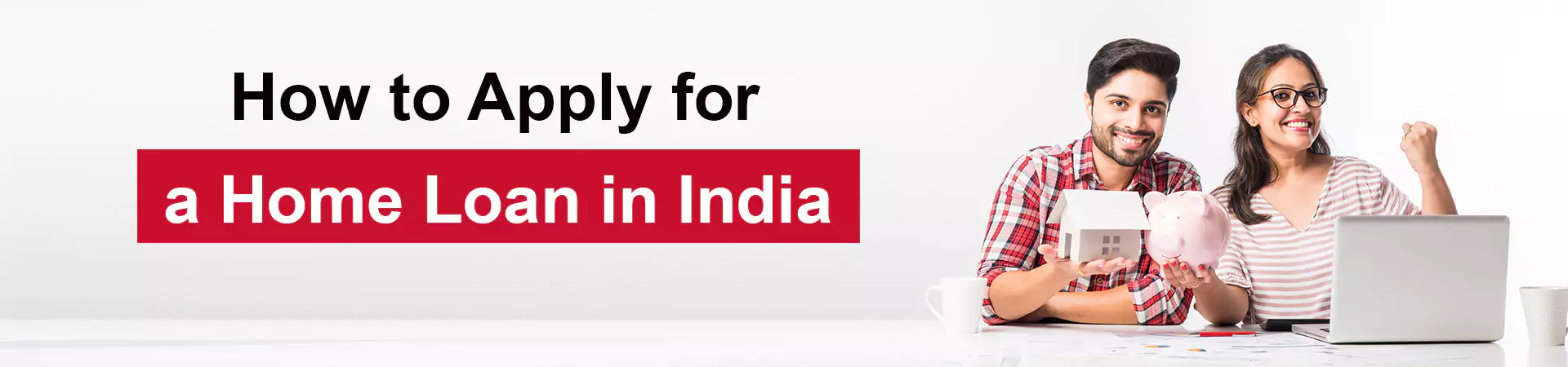 How to Apply for a Home Loan in India