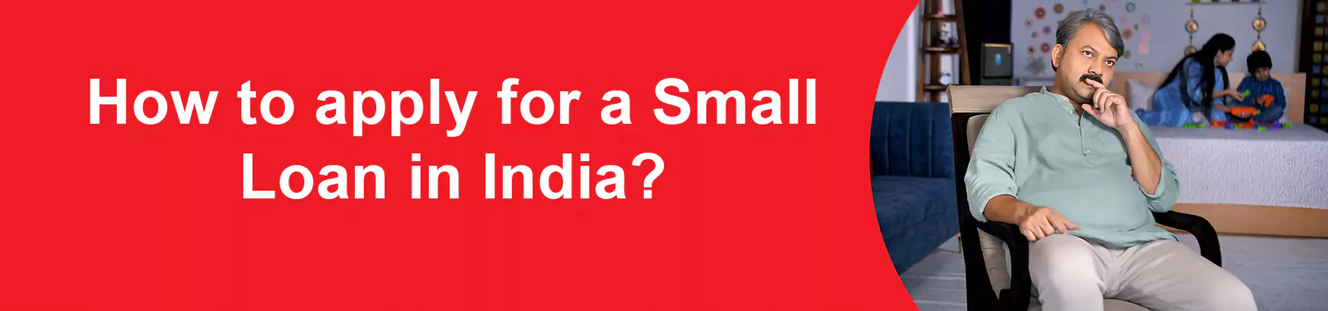 How to apply for a Small Loan in India?