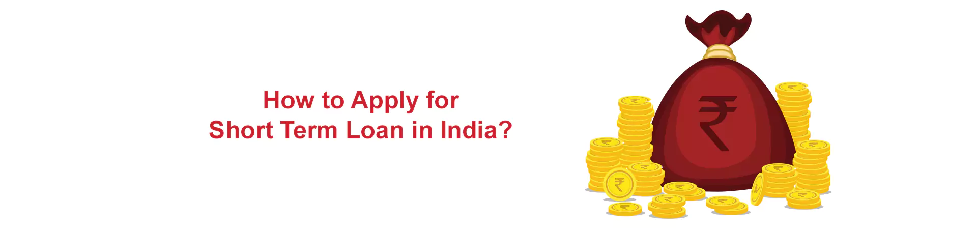 How to Apply for Short Term Loan in India?