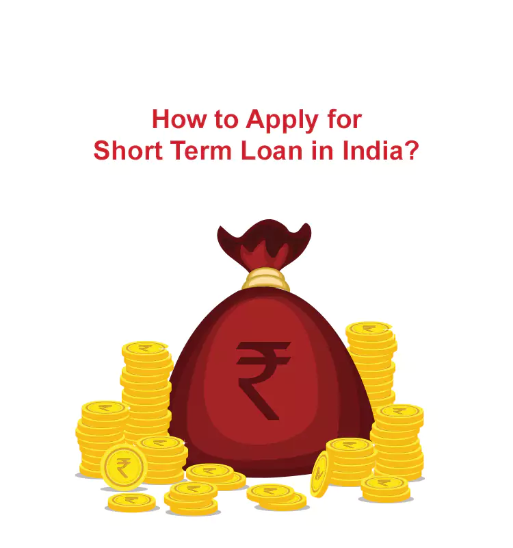 How to Apply for Short Term Loan in India?