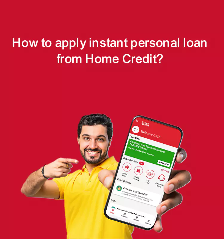 How to apply instant personal loan from Home Credit?