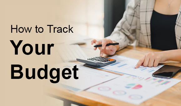 How to Track Your Budget How to Track Your Budget
