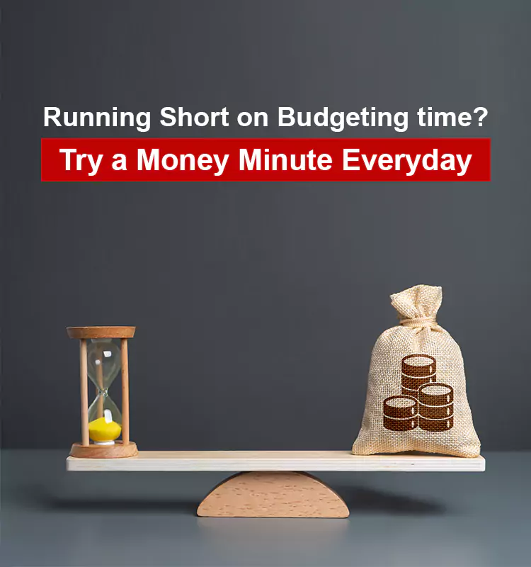 Running Short on Budgeting time? Try a Money Minute Everyday