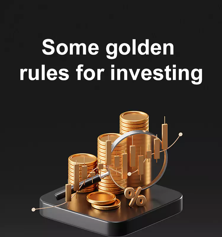 Some Golden Rules for Investing
