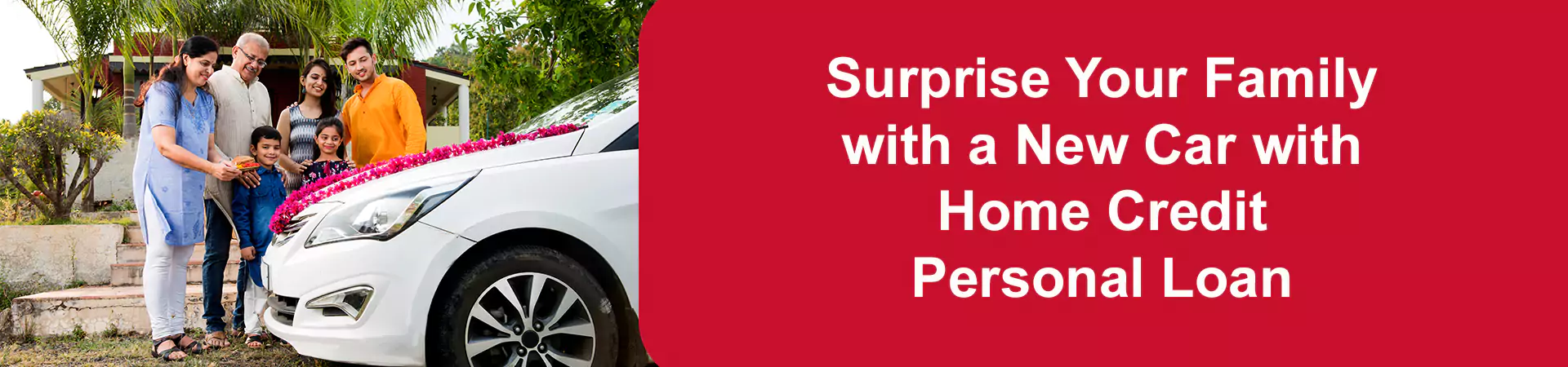 Surprise Your Family with a New Car with Home Credit Personal Loan