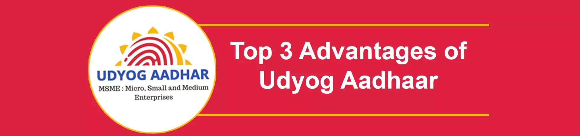 Top 3 Advantages of Udyog Aadhaar