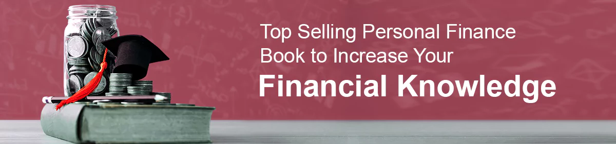 Top Selling Personal Finance Books to Increase Your Financial Knowledge